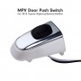 MPV DOOR PUSH SWITCH FOR TOYOTA ESTIMA ALPHARD